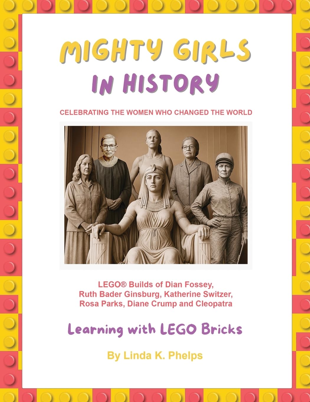 Mighty Girls in History: Celebrating the Women Who Changed the World: 2