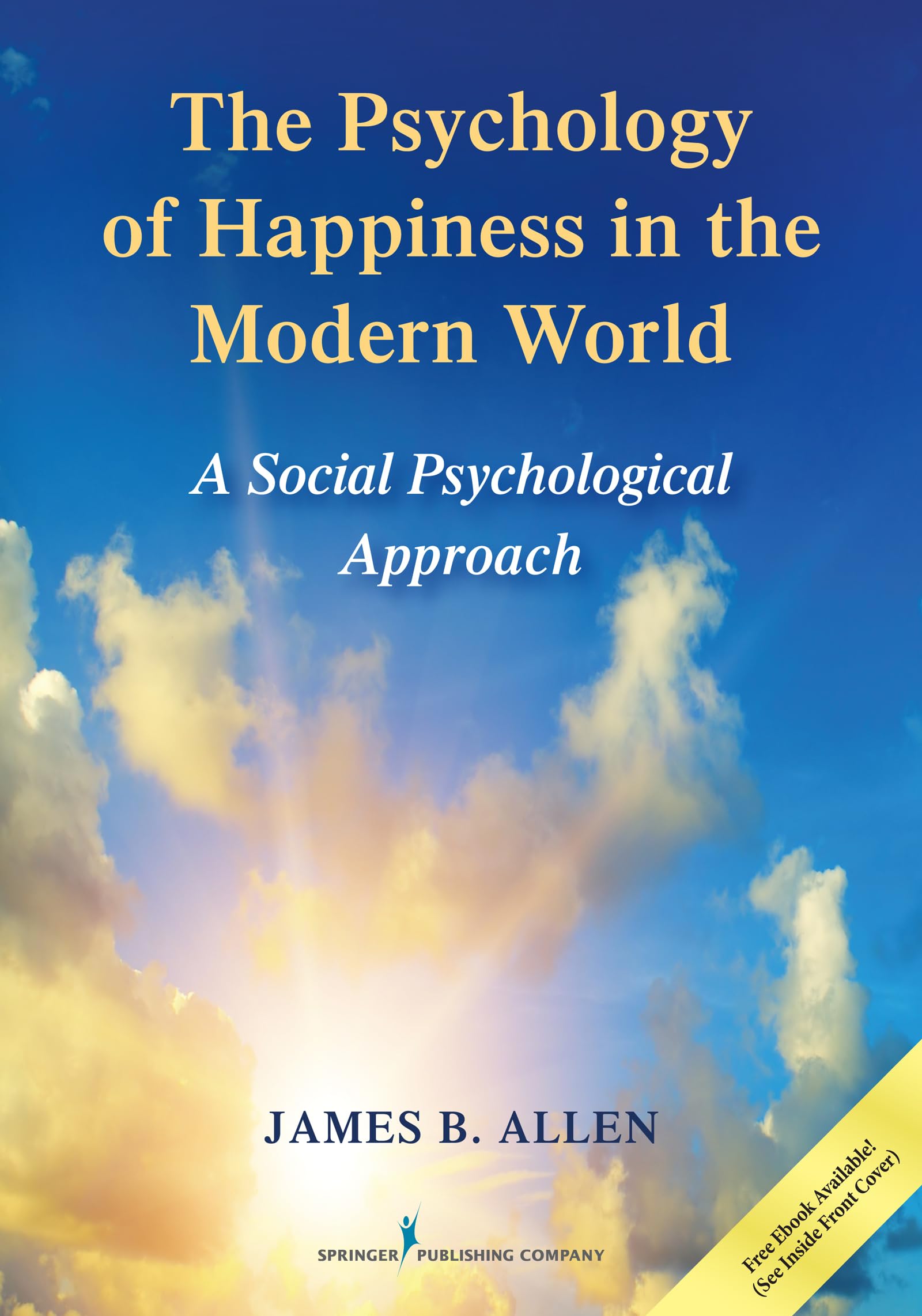 Buy The Psychology of Happiness in the Modern World: A Social Psychological Approach — BookShops.in