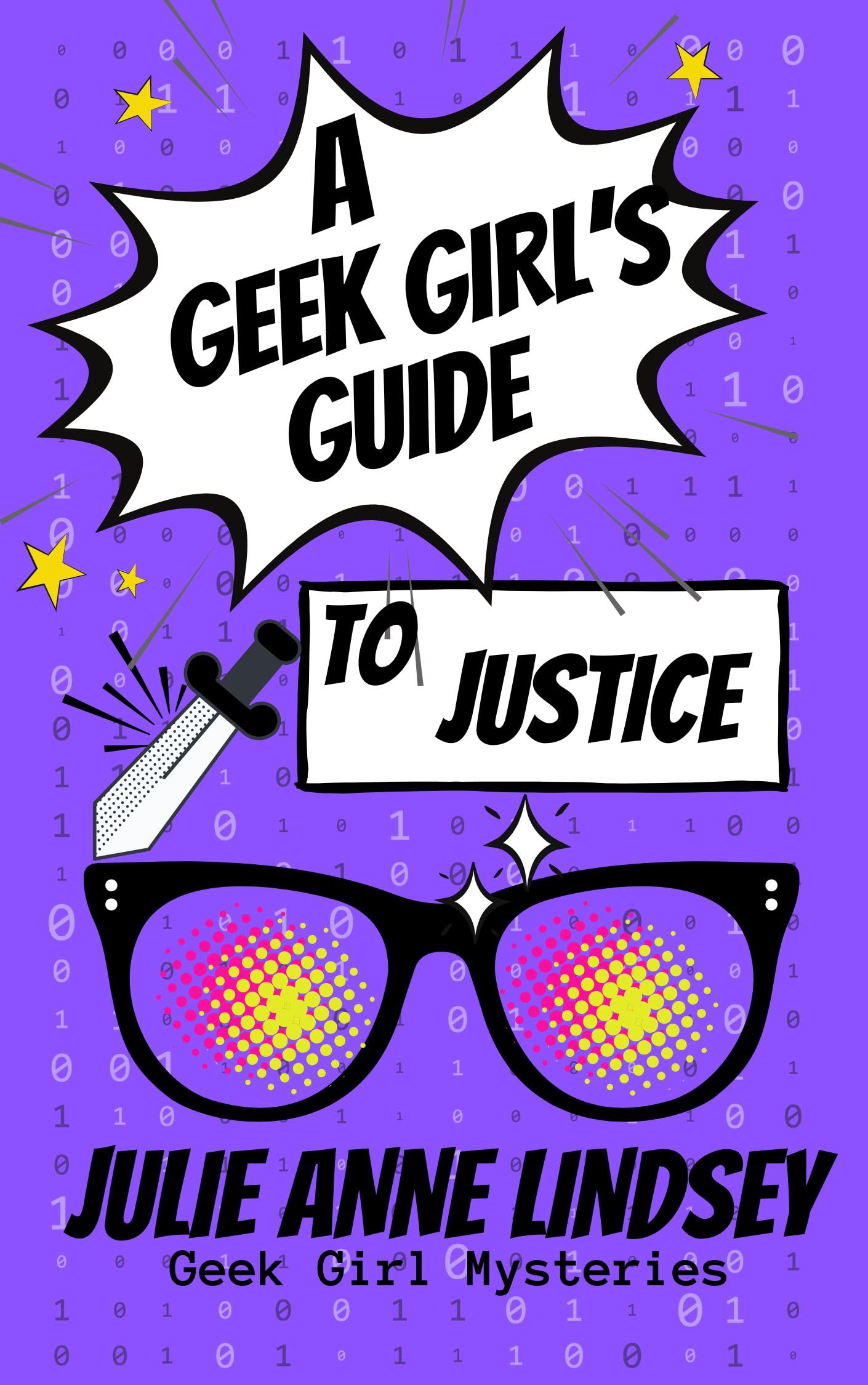A Geek Girl's Guide to Justice: Geek Girl Mysteries