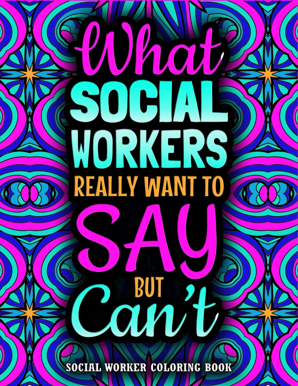 Social Worker Coloring Book: A Funny & Hilarious Social Workers Appreciation Gift Ideas