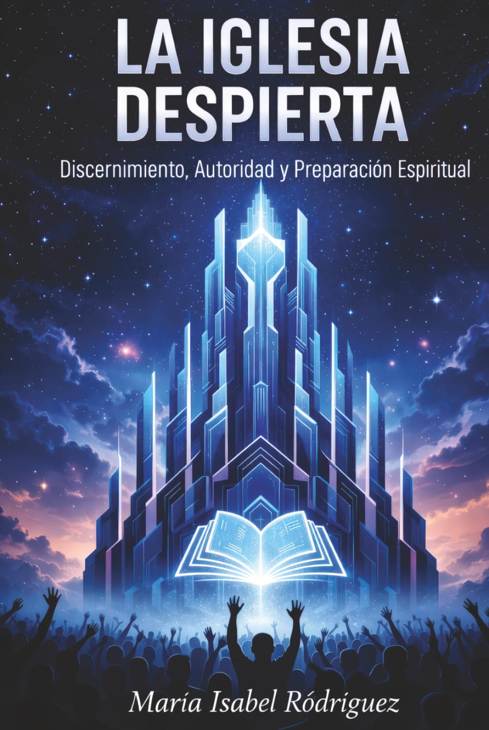 La Iglesia Despierta: Discernimiento, Autoridad y Preparación Espiritual