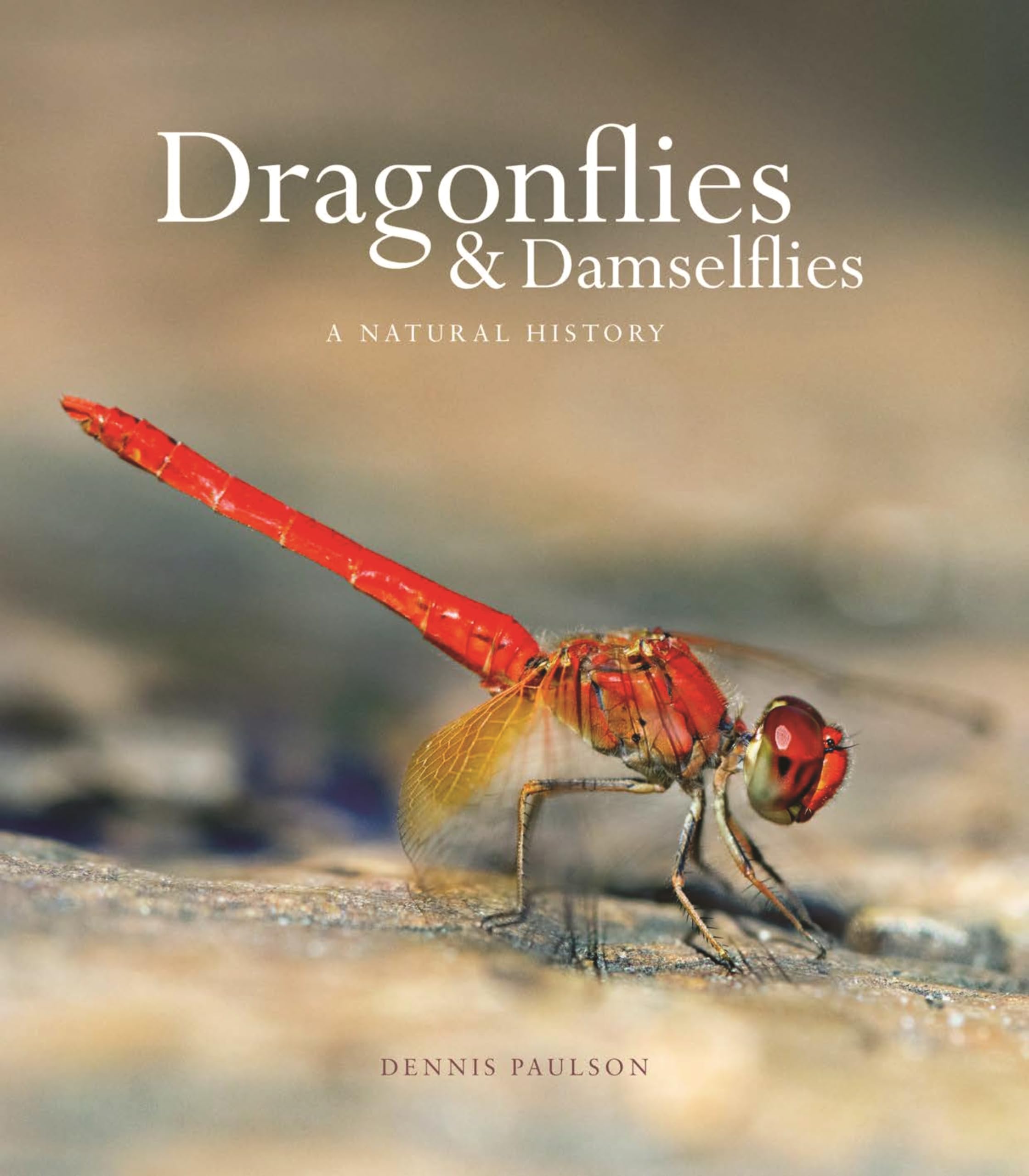 Dragonflies and Damselflies: A Natural History Hardcover – Illustrated, March 26, 2019