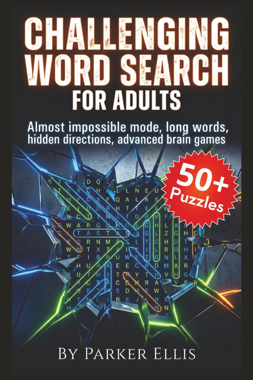 Challenging Word Search For Adults: Word Searches with Easy to Read Print About Challenging words, long words, advanced brain games, and More | 6x9 ... Gift for Vacations, Holidays, and Free Times