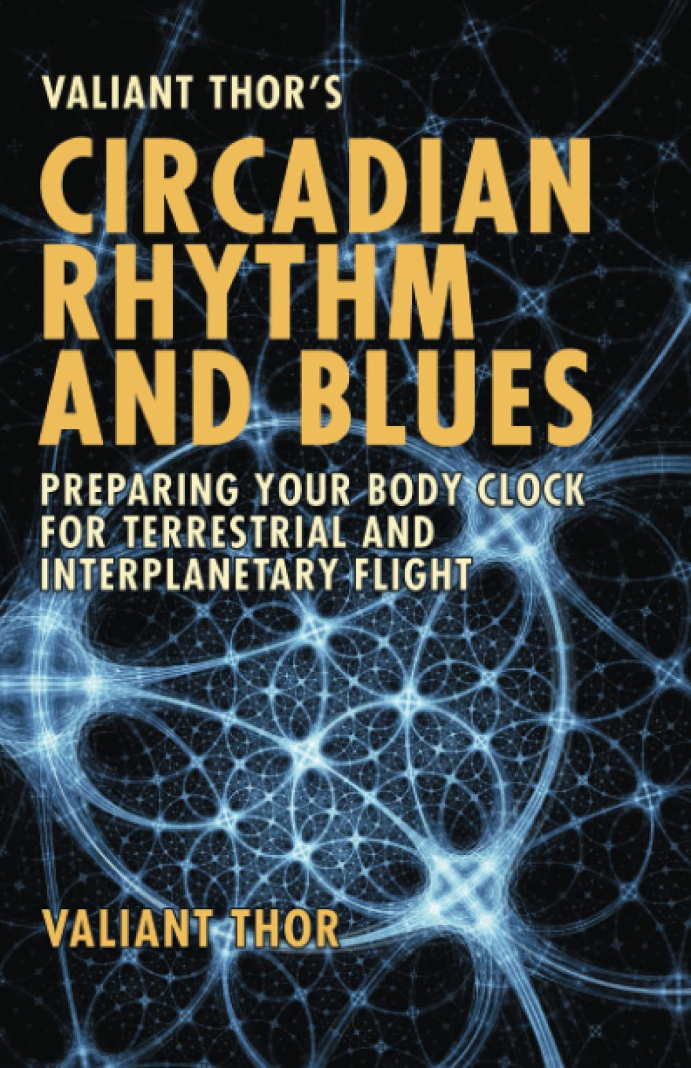 Valiant Thor’s Circadian Rhythm and Blues: Preparing Your Body Clock for Terrestrial and Interplanetary Flight