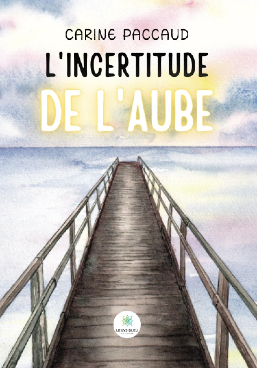 L'incertitude de l'aube