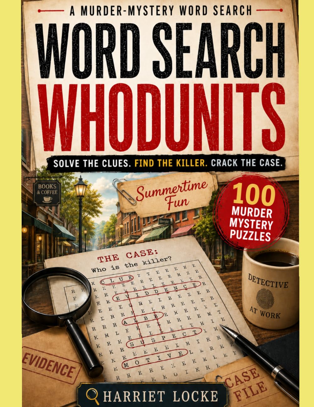 Word Search Whodunits: Solve the Clues. Find the Killer. Crack the Case.