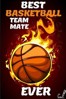 Best Basketball Team Mate Ever: An Appreciation Thank You Gift For Your Sports Team Mate