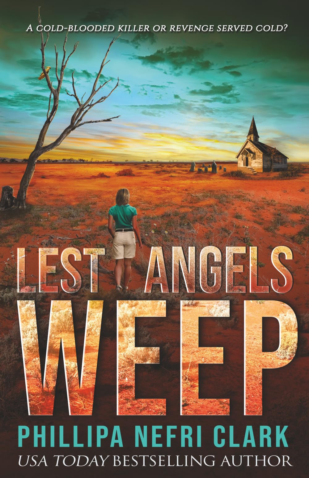 Lest Angels Weep: Gripping Outback Cold Case Mystery: 5 (Detective Liz Moorland. Major Crimes.)