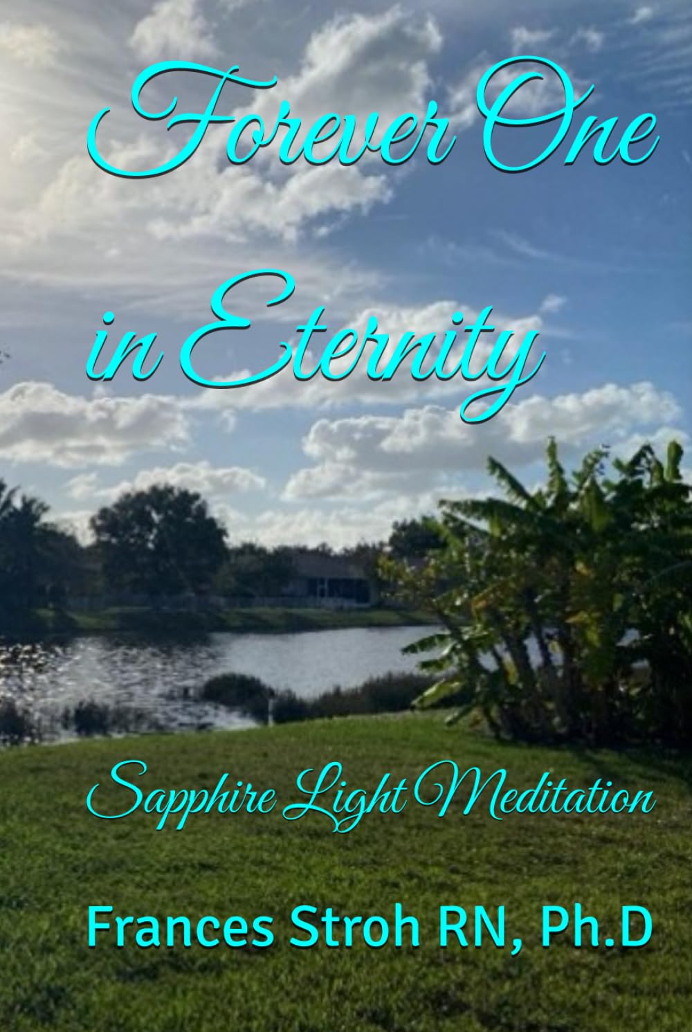 Forever One in Eternity: Sapphire Light Meditation