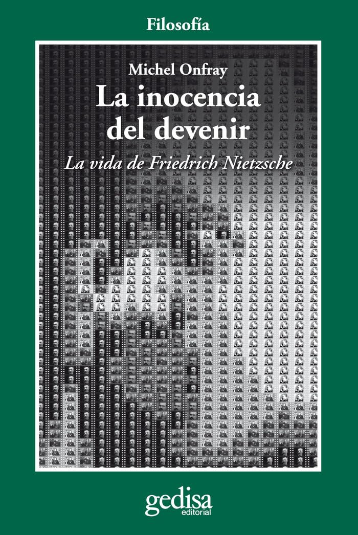 La inocencia del devenir/ The future innocence: La vida de Friedrich Nietzsche (CLA-DE-MA / Filosofía)