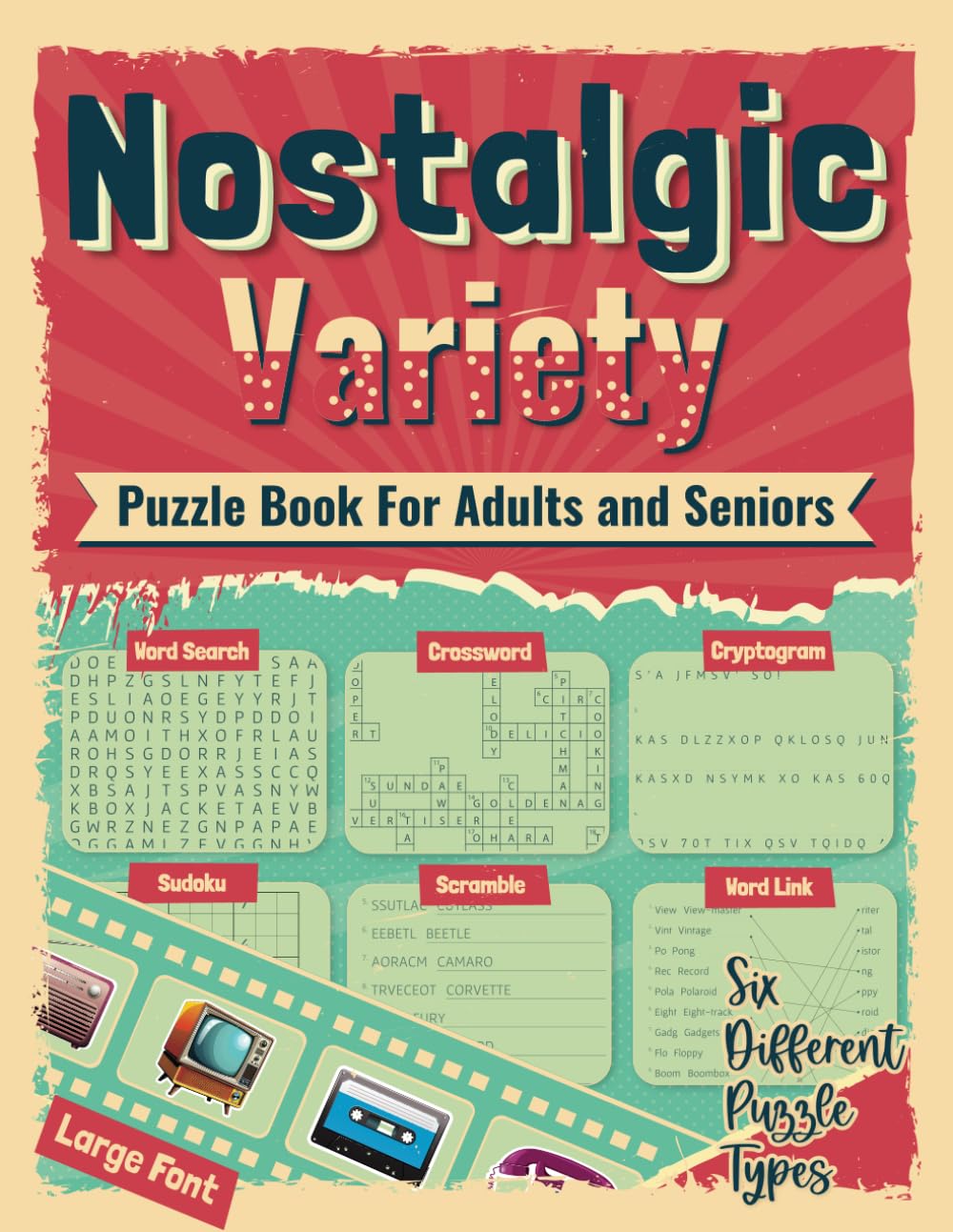 Nostalgic Variety Puzzle Book for Adults and Seniors: 40s-70s Themed, Fun and Diverse Puzzles Challenges to Sharpen Focus, Memory, and Problem-Solving Skills.