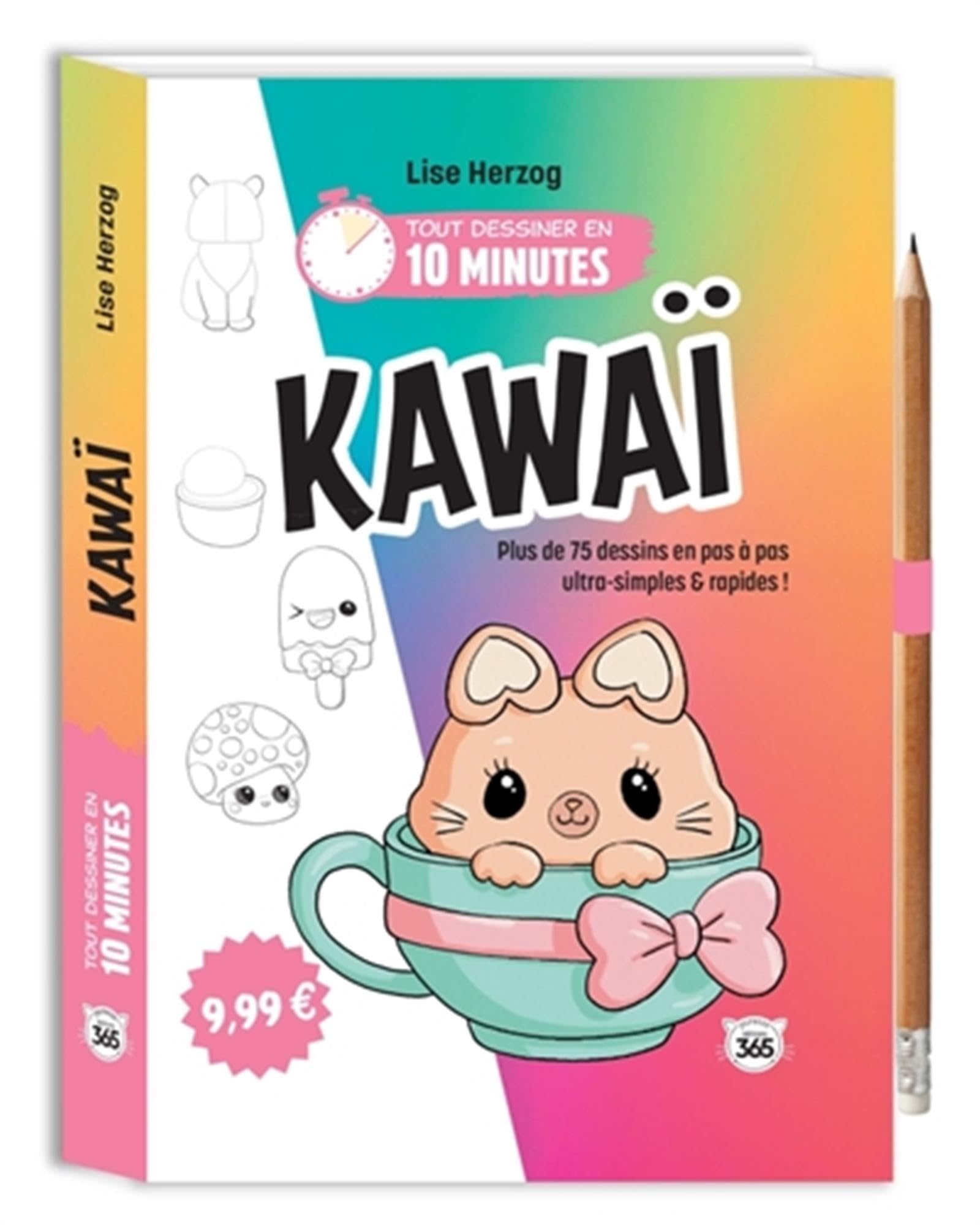 Tout dessiner en 10 minutes - Kawaï: Plus de 75 dessins en pas à pas ultra-simples & rapides ! Avec un crayon offert