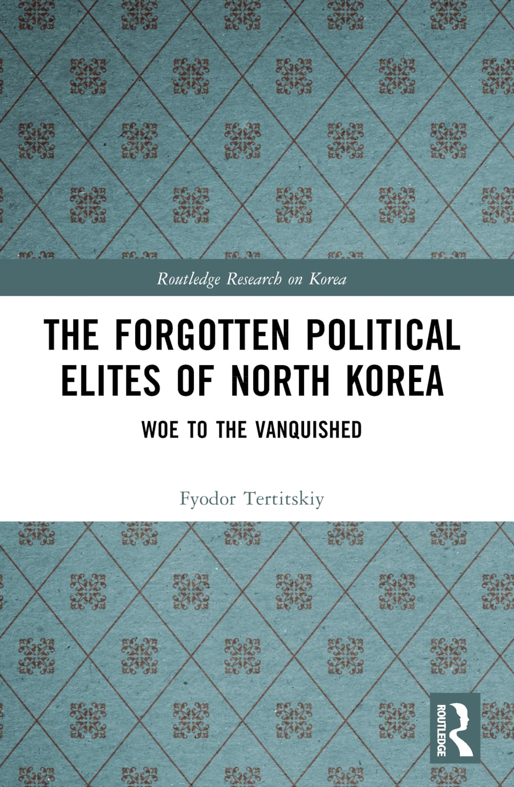 The Forgotten Political Elites of North Korea: Woe to the Vanquished