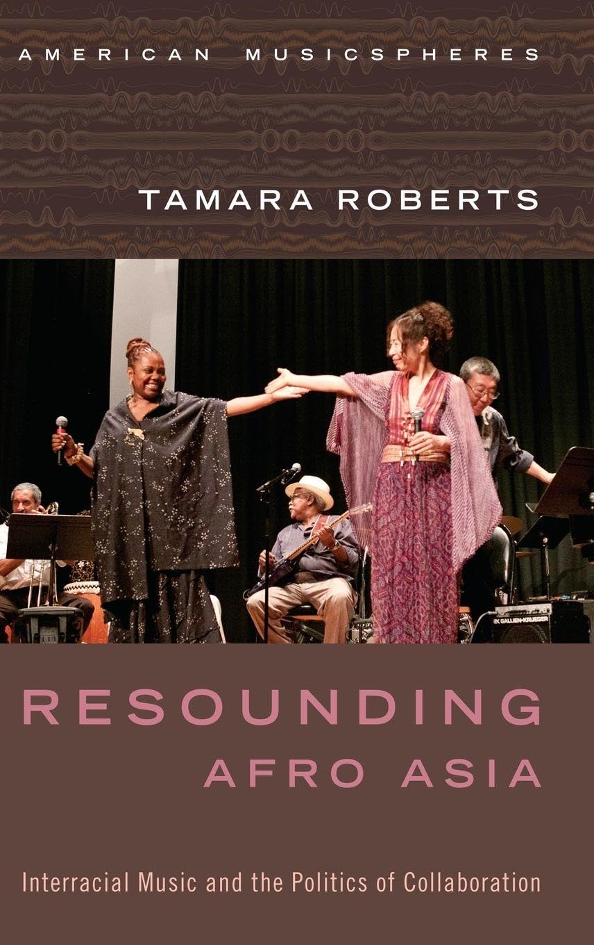 Musique interraciale Resounding Afro Asia livre ethnomusicologie de la collaboration globale
