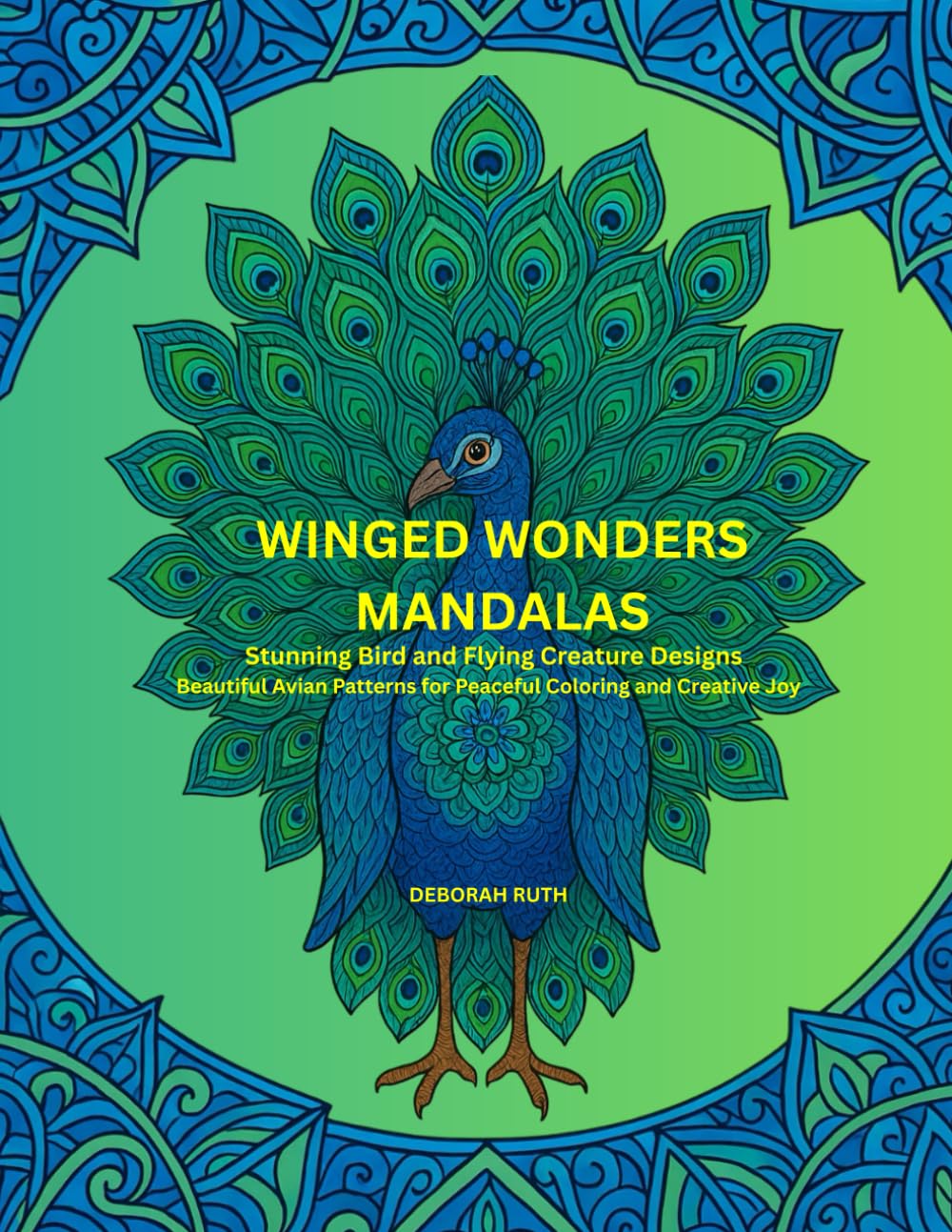 Winged Wonders Mandalas: Stunning Bird and Flying Creature Designs (Mindful Mandala Collections)
