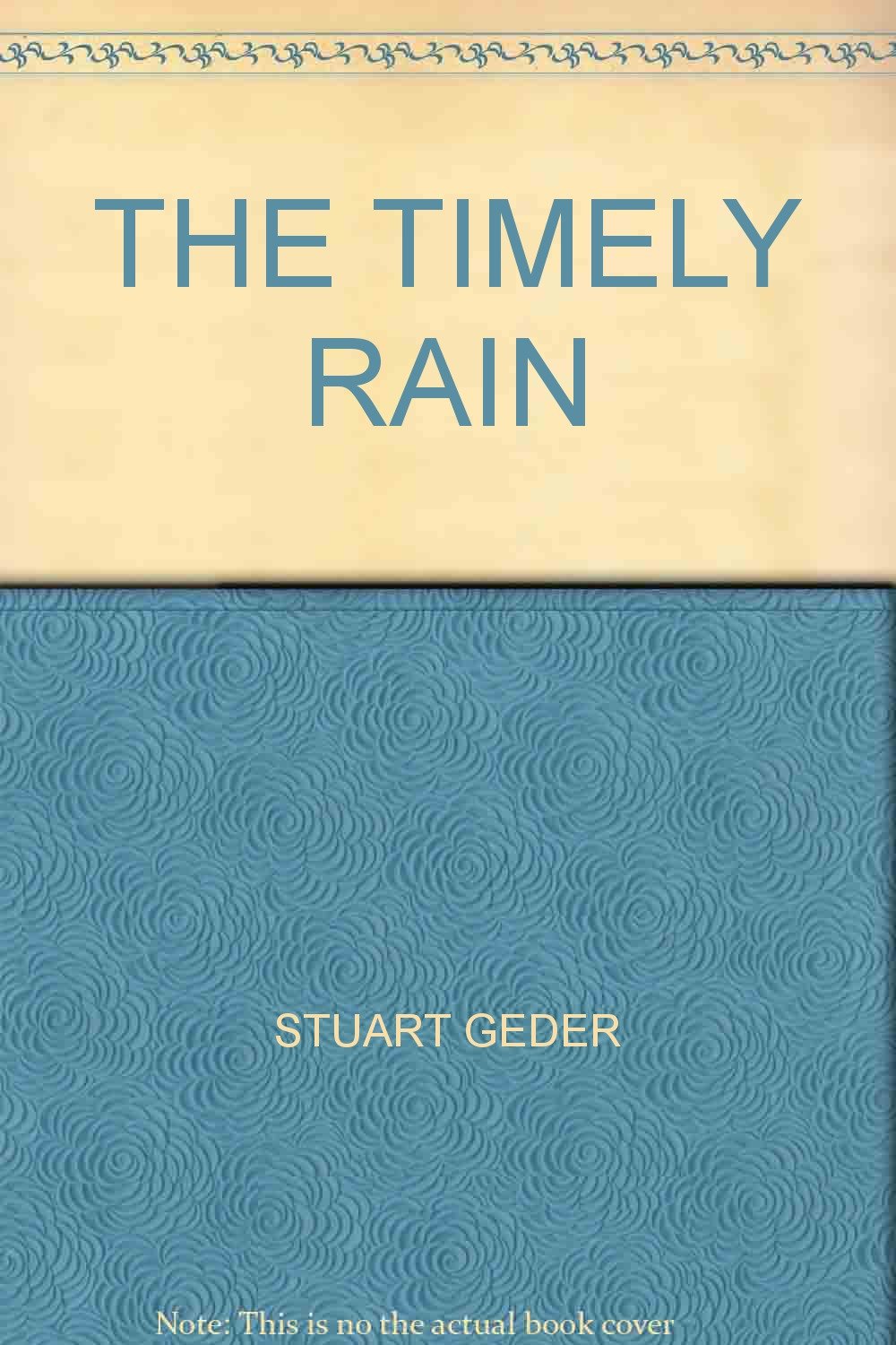 The Timely Rain Gelder, Stuart and Roma Gelder. Books