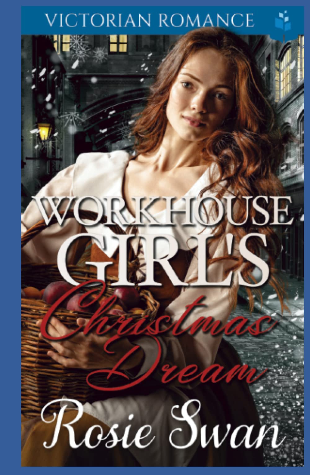 Workhouse Girl's Christmas Dream: Victorian Romance (Victorian Historical Christmas Romance)