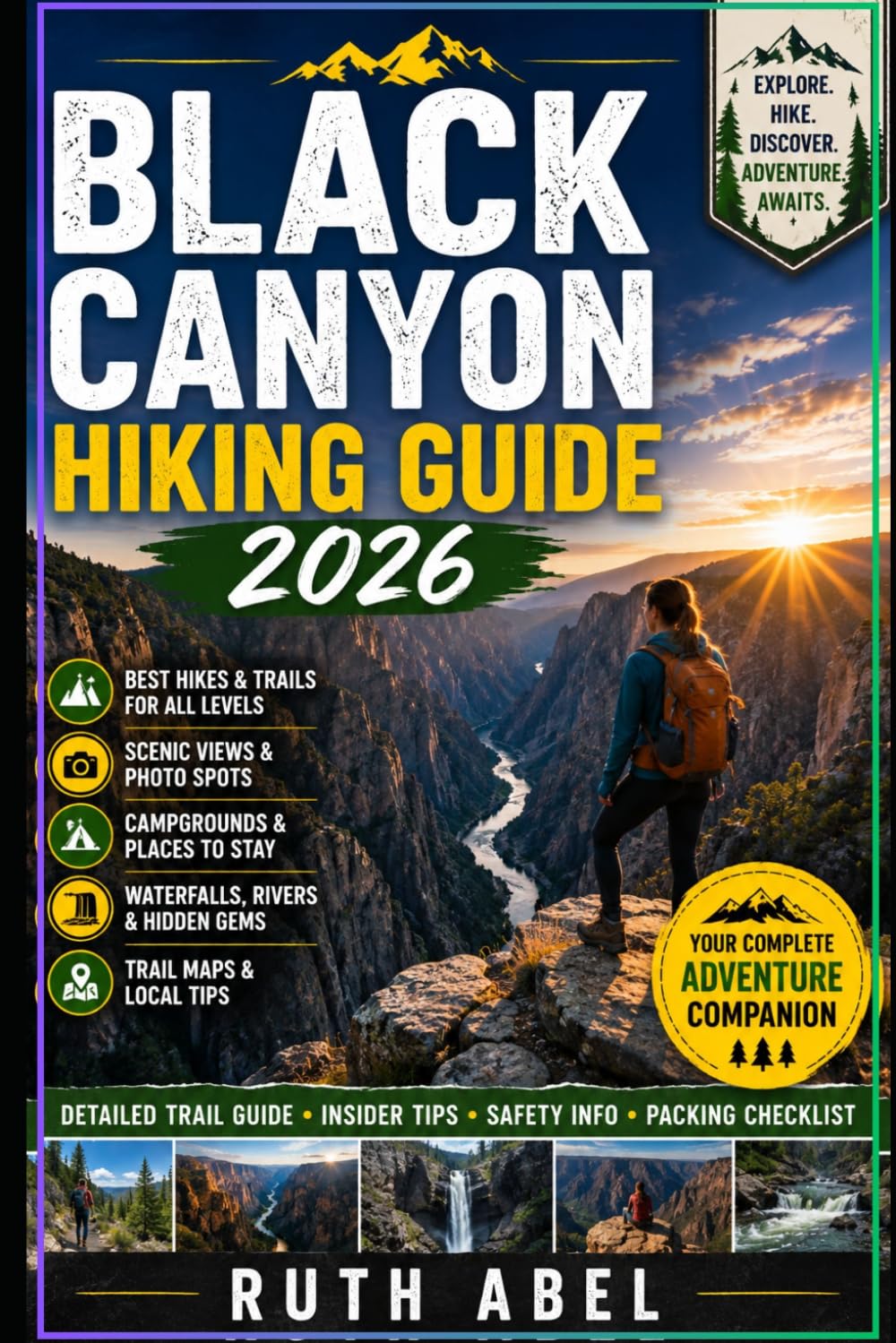 Black Canyon Hiking Guide 2026: Adventure Guide to Scenic Trails, Canyon Views, Hidden Waterfalls, Camping Spots, Wildlife & Outdoor Exploration