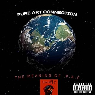 Pure Art Connection . The meaning of Pac [Explicit]
