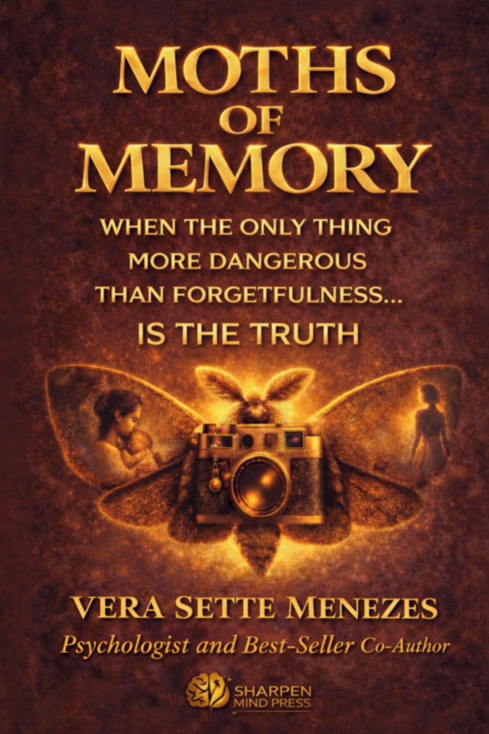 Moths of Memory: When the only thing more dangerous than forgetfulness... is the truth
