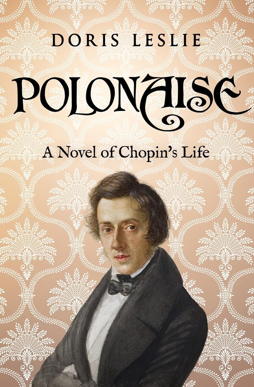 Polonaise: A Novel of Chopin's Life (Doris Leslie Biographical Novels)