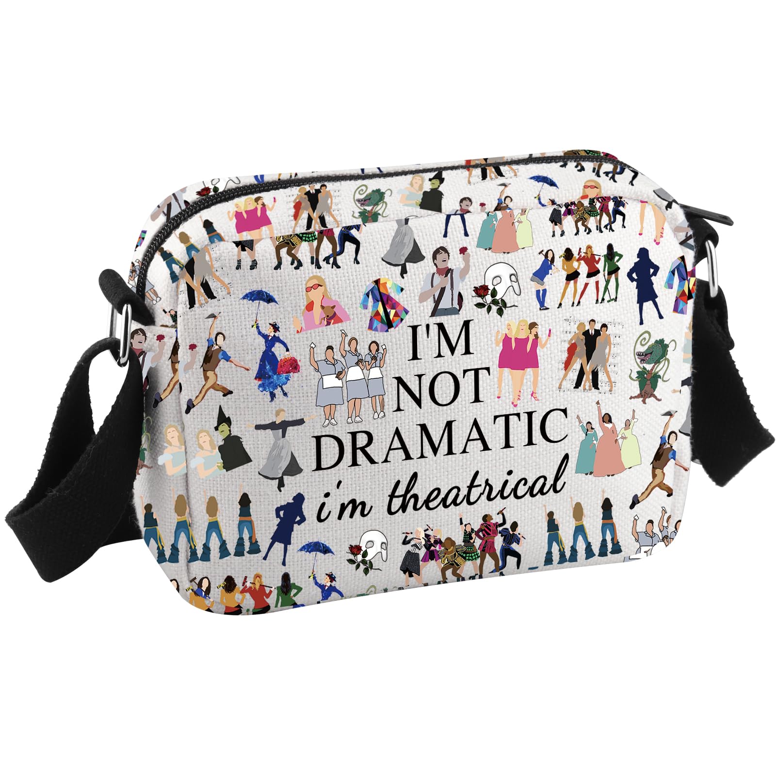 Musical Inspired Gift Theatre Travel Bag I'm Not Dramatic I'm Theatrical Musical Theatre Gift Musical Crossbody Bag