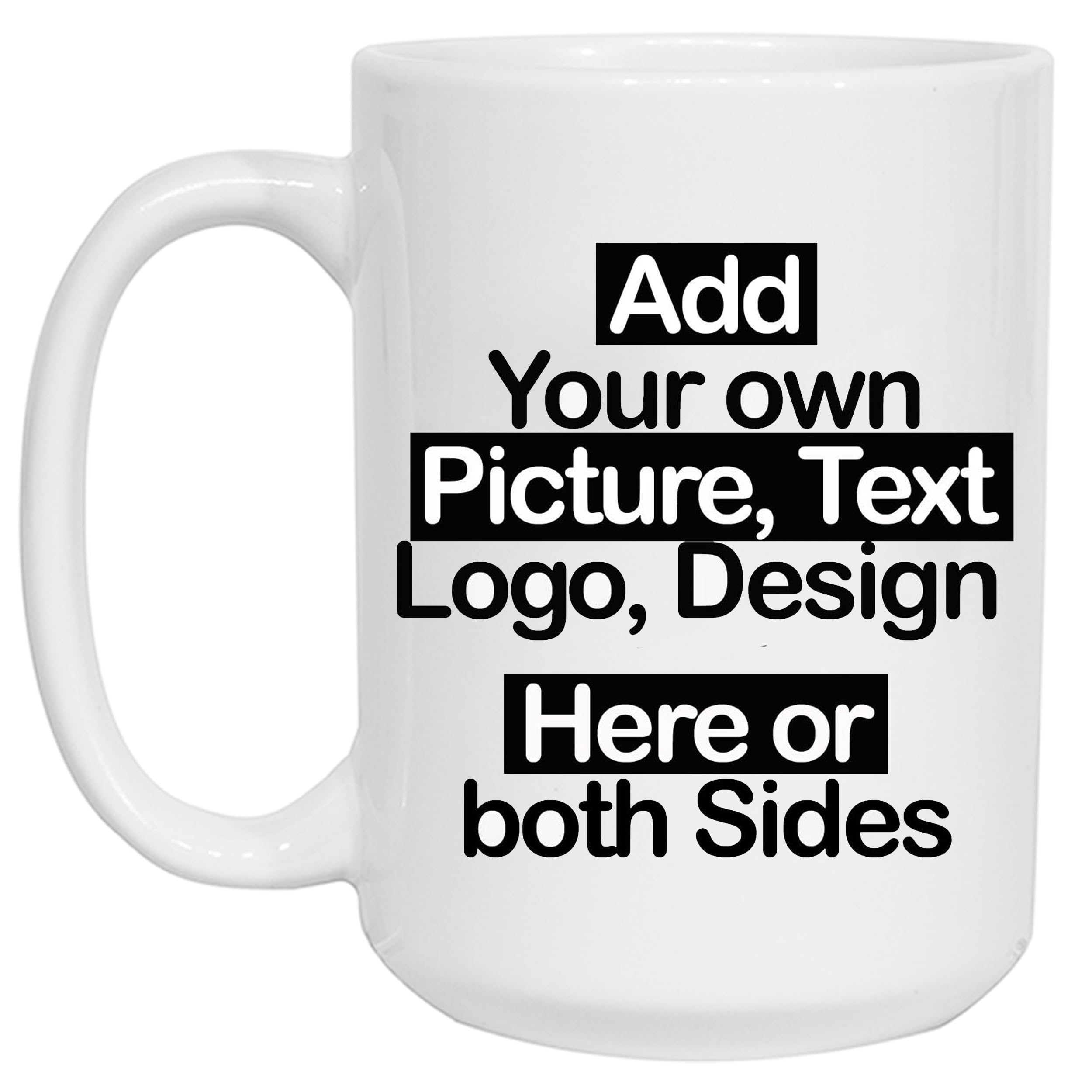 SAMAR Personalised Mug - Add Your Text, Picture, Design or Logo on This Ceramic Coffee Mug 15oz. Customised Gift idea for Birthday, Wedding, Anniversary and Special Moments