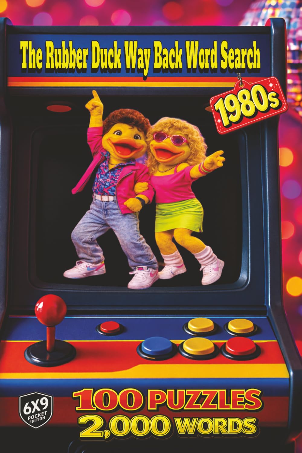 The Rubber Duck Way Back Word Search: 1980s: 100 Puzzles and 2,000 Words That Take You Back to the 1980s with the Sound of Arcade games, the beat of the music video and the Rise of Early Computers