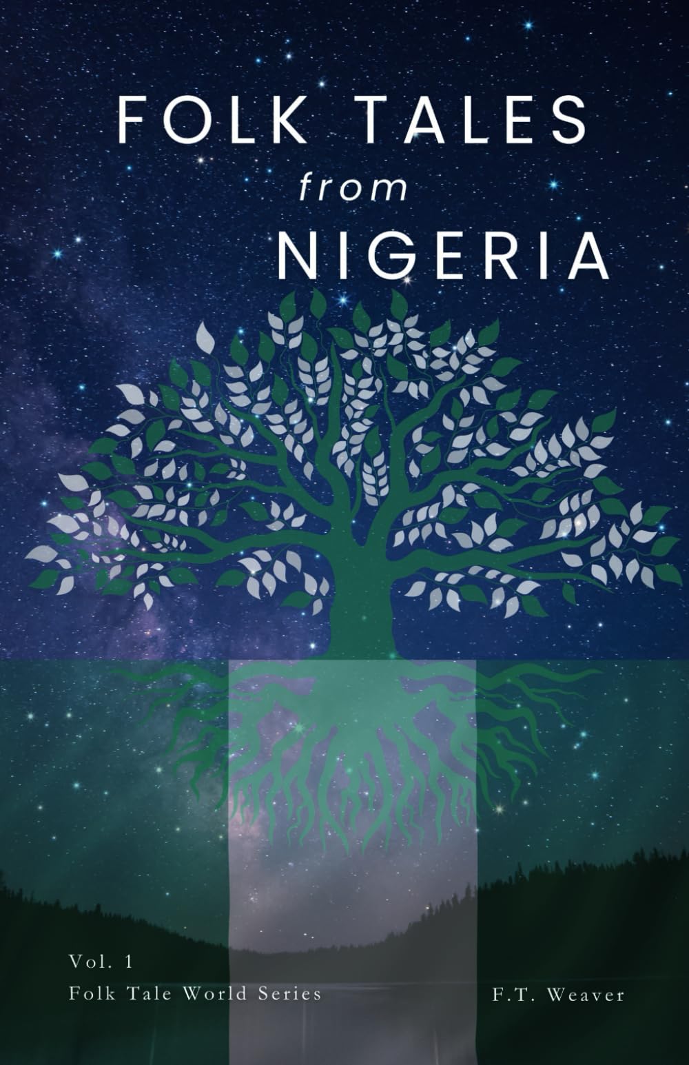 Folk Tales from Nigeria: Timeless Tales of Trickery, Wisdom, and the Supernatural from African Folklore (Folk Tales World)