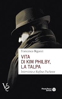 Vita Di Kim Philby, La Talpa: Intervista a Rufina Puchova (Vs - Verità Scomode, 7)