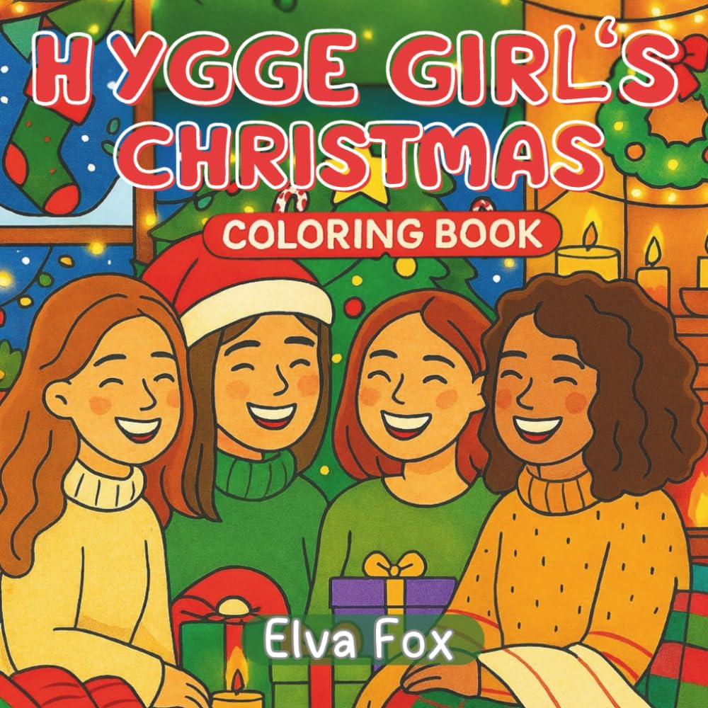 Hygge Girl's Christmas: Cute Bold and Easy coloring book