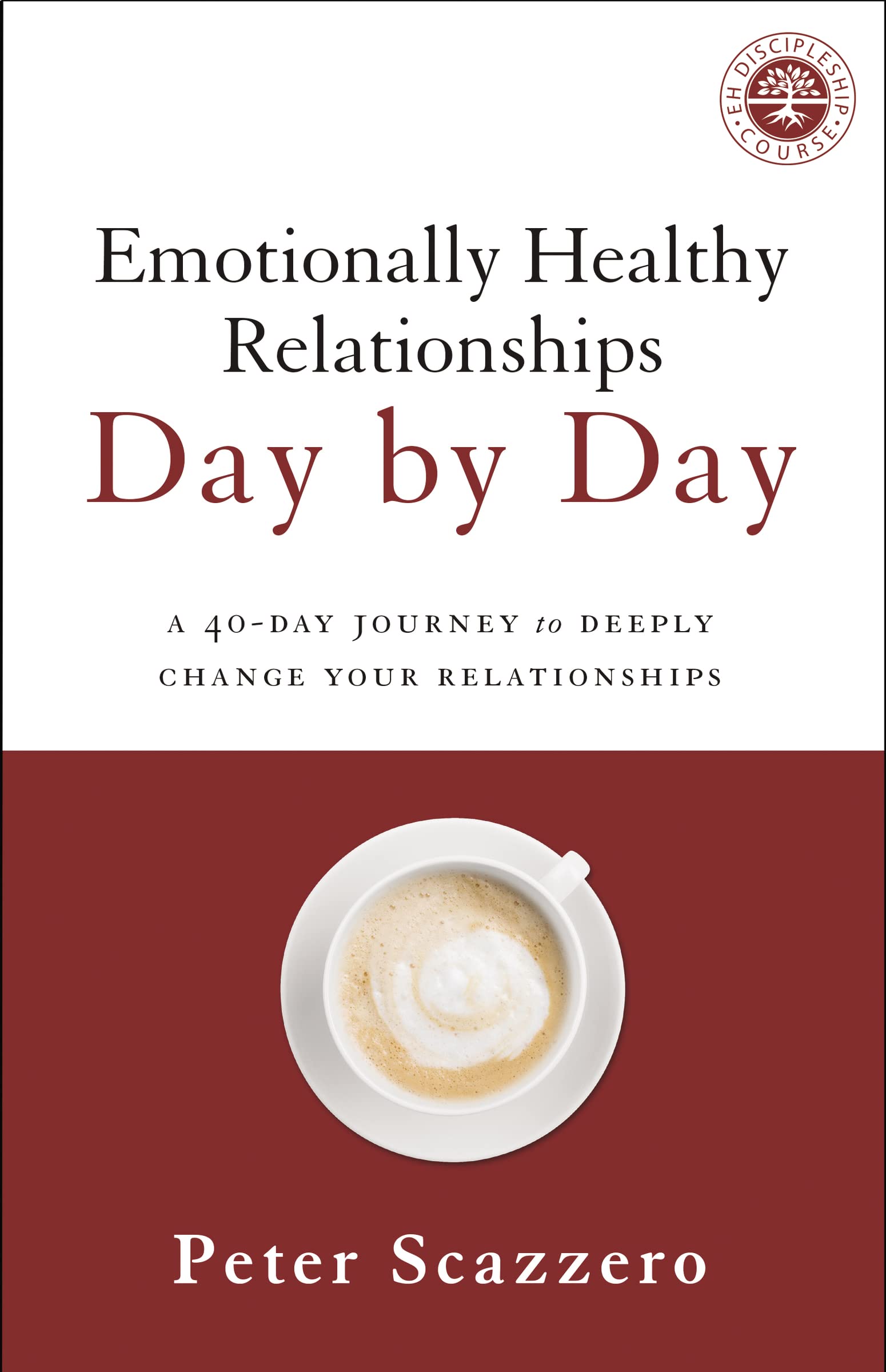 40-Day Journey to Emotional Health: Transforming Relationships Day by Day