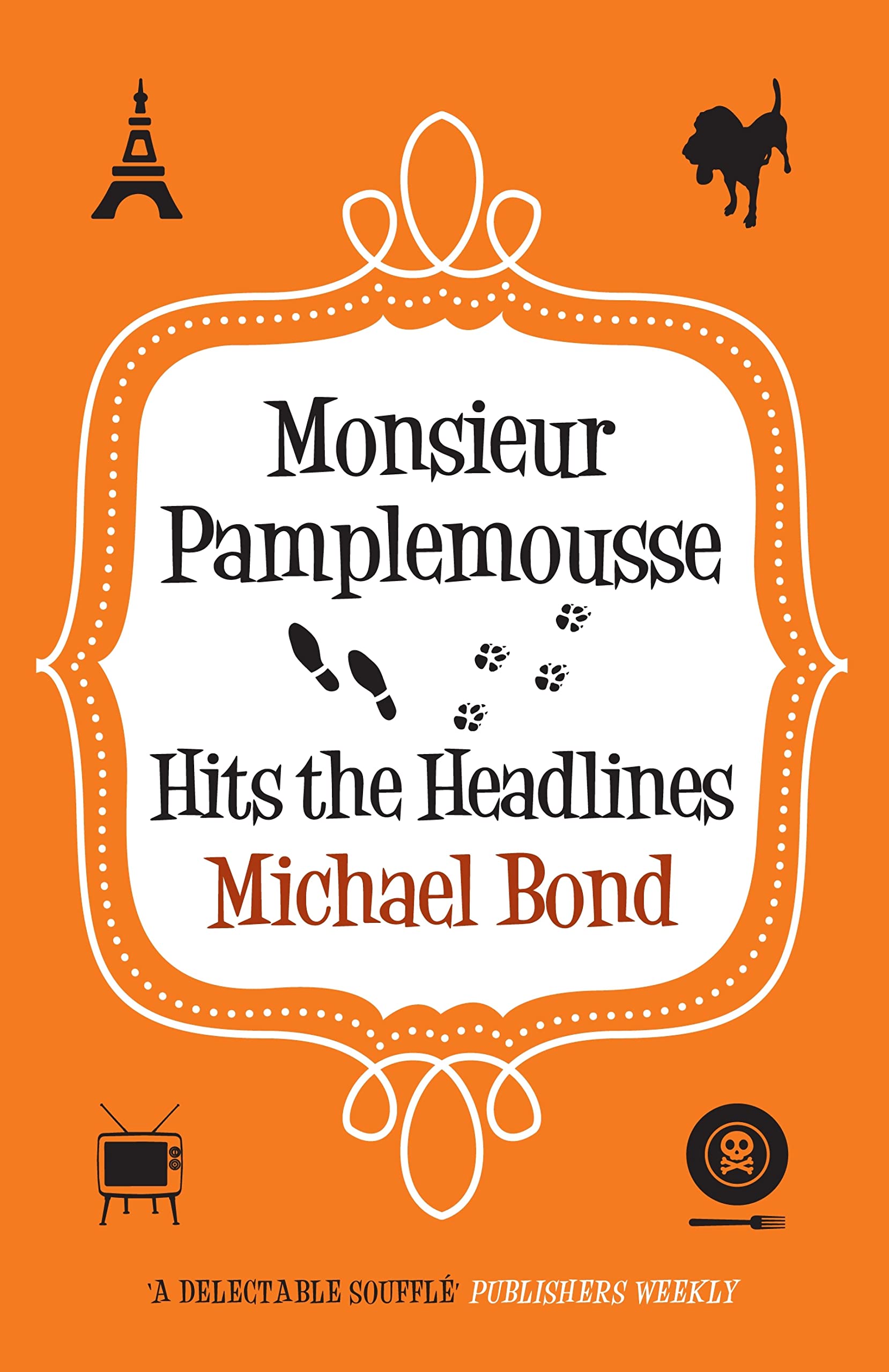 Monsieur Pamplemousse Hits the Headlines: The charming crime caper (Monsieur Pamplemousse Series Book 14)