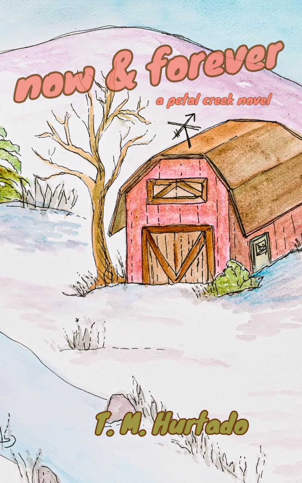 Now & Forever: Petal Creek 2 (A Small Town, Accidental Pregnancy Romance) (Petal Creek, Colorado)