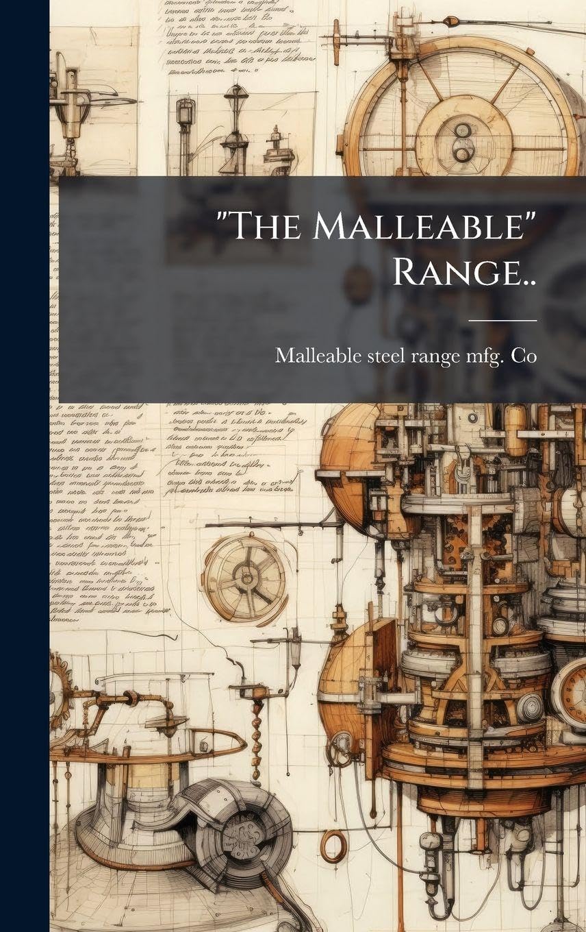 "The Malleable" Range..