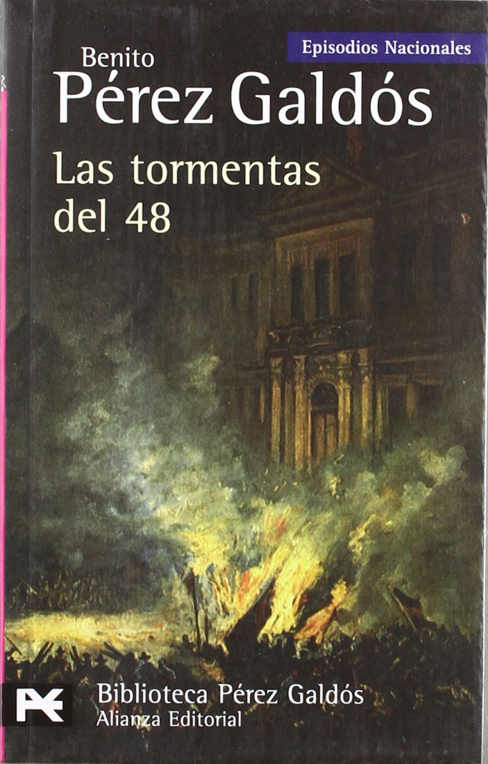Las tormentas del 48 / The Storms of 48: Episodios Nacionales, 31 / Cuarta serie (Episodios Nacionales: Cuarta Serie / National Episodes: Fourth Series, 31)