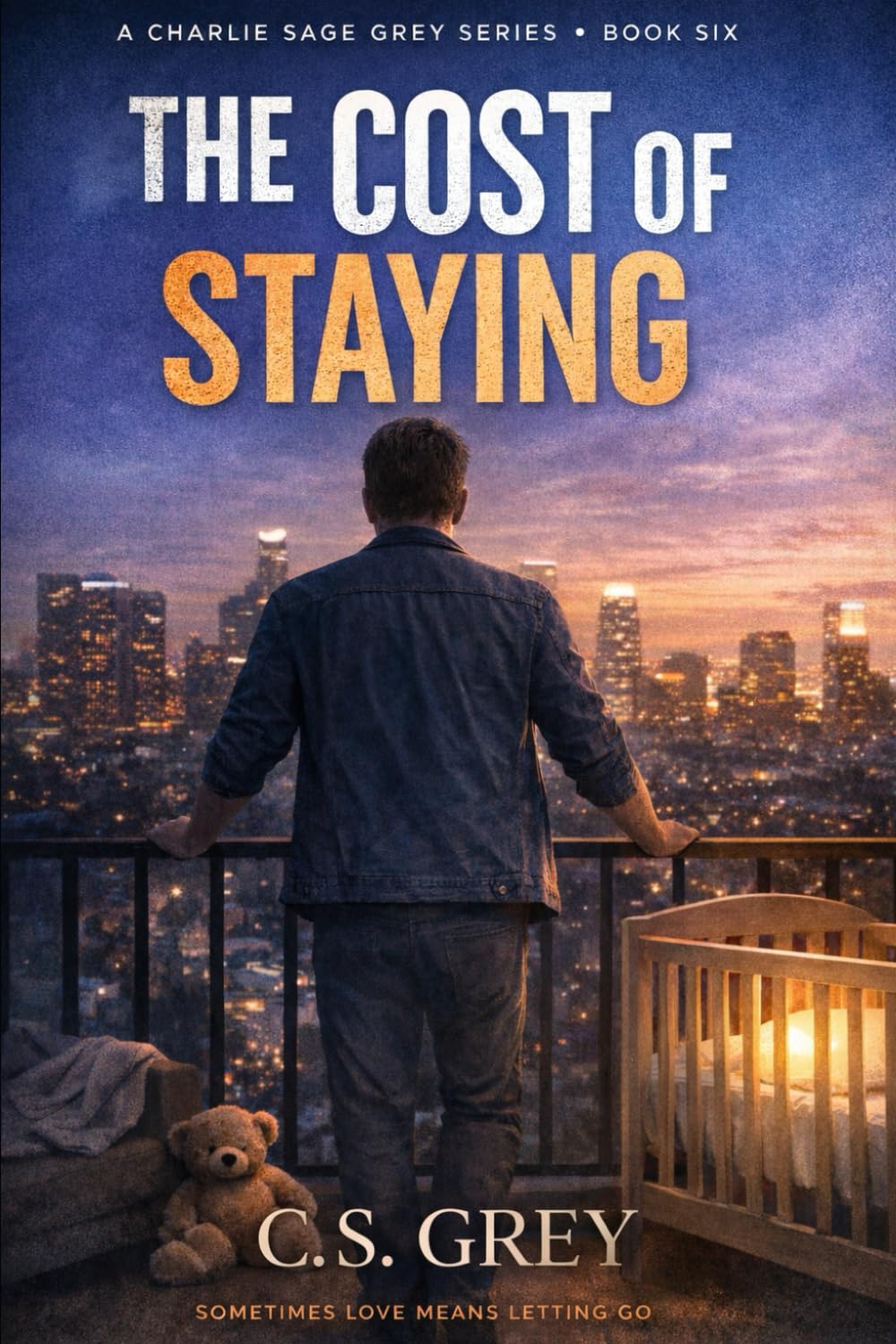 The Cost Of Staying: A Charlie Sage Grey Novel