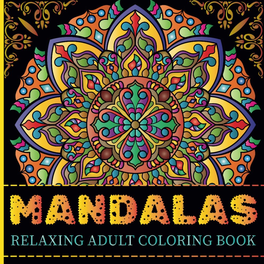 Mandalas Relaxing Adult Coloring Book: 50 Amazing and Original Hand Drawn Designs, for Creativity, Relaxation, and Stress Relief (Mandalas Coloring Books)