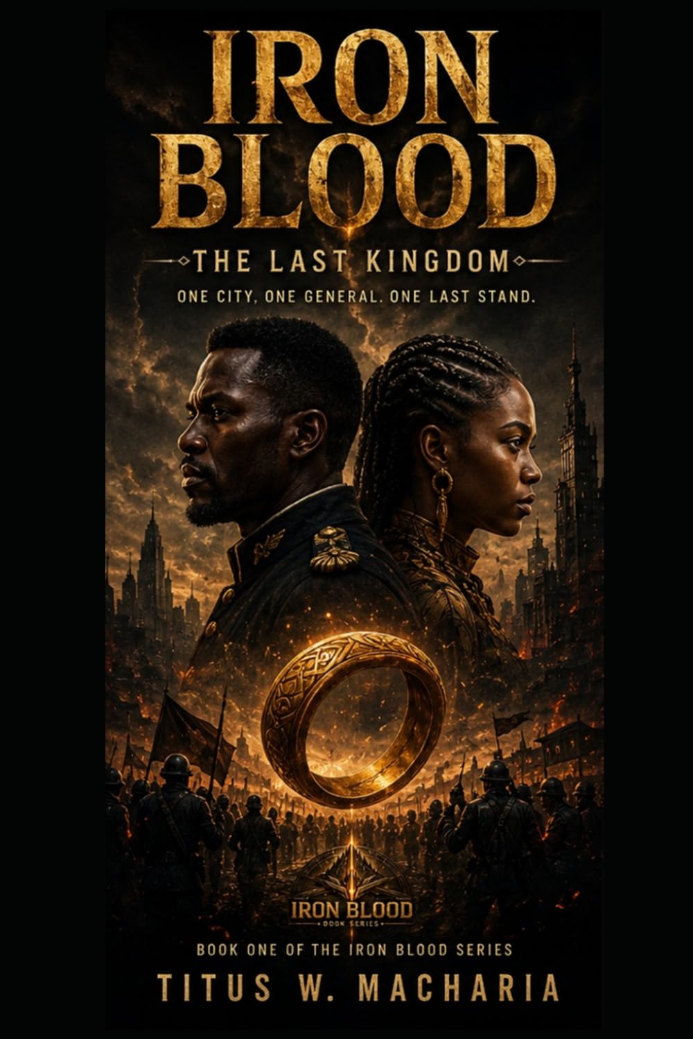 Iron Blood: The Last Kingdom: 1 (Iron Blood: The Azari Saga)