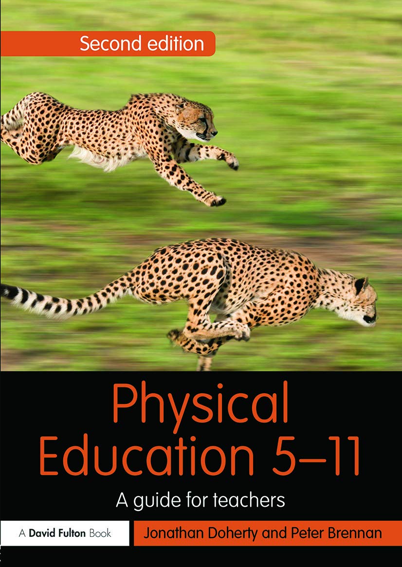 Physical Education 5-11: A guide for teachers (Primary 5-11 Series)
