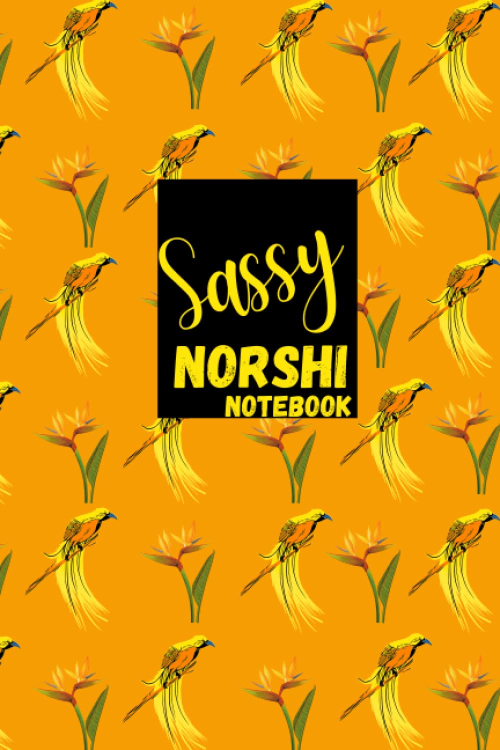 Sassy Norshi Notebook: 9x6 Inch, 120 Lined White Pages, Glossy Finish, Golden Norshi Bird
