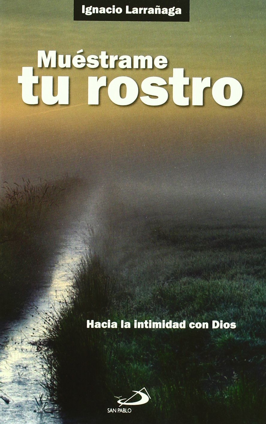 Muéstrame tu rostro: Hacia la intimidad con Dios (Nuevos fermentos)
