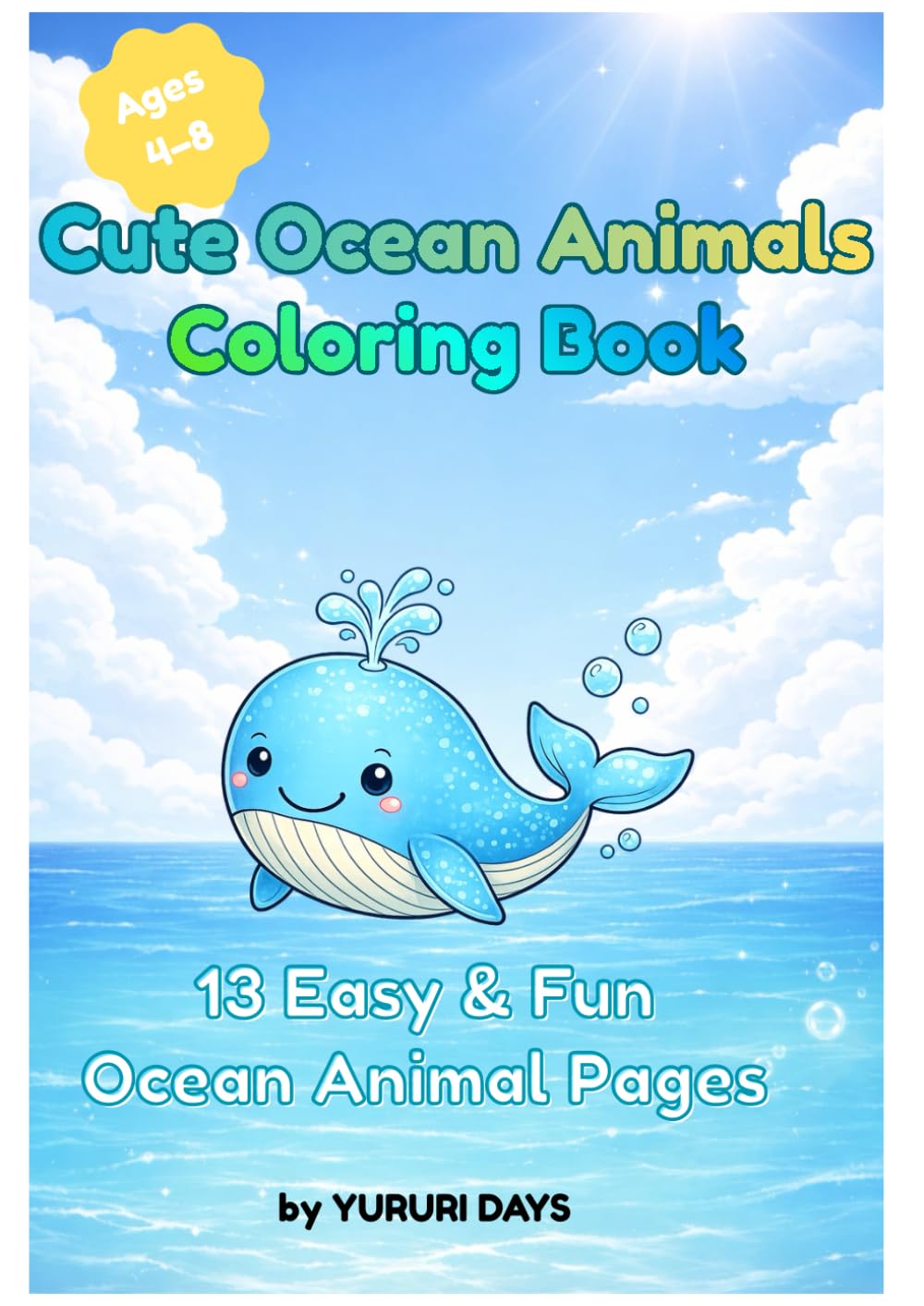 Cute Ocean Animals Coloring Book: 13 Easy & Fun Ocean Animal Pages for Kids Ages 4–8