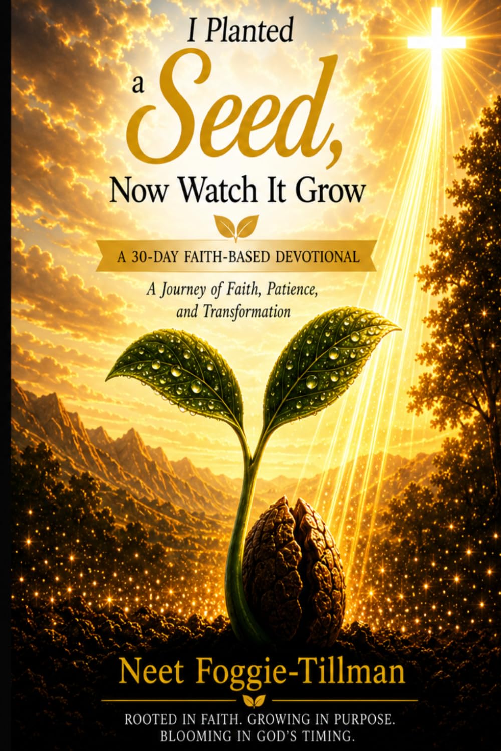 I Planted a Seed Now Watch it Grow 30-day Devotional
