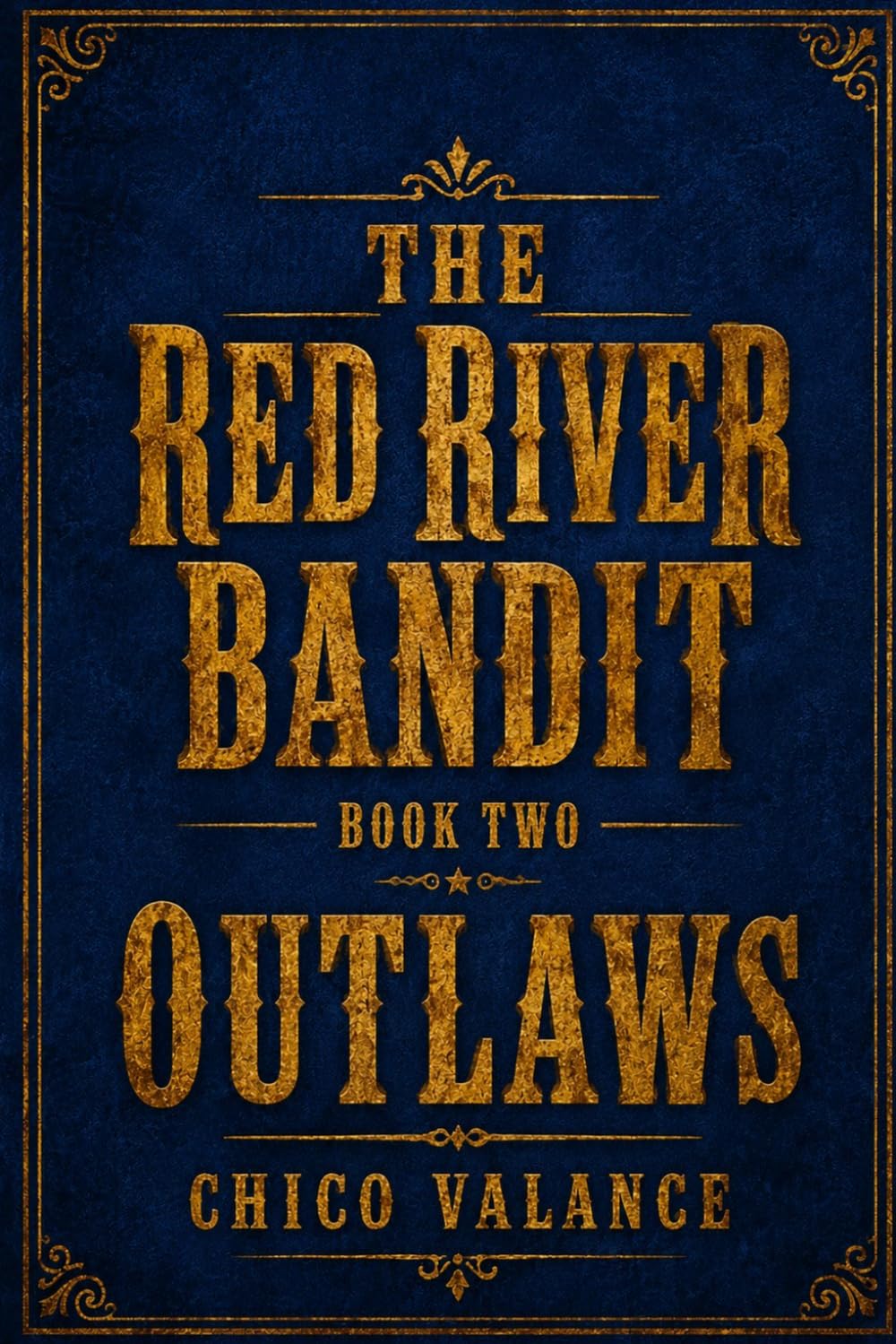 The Red River Bandit Book 2: Outlaws!