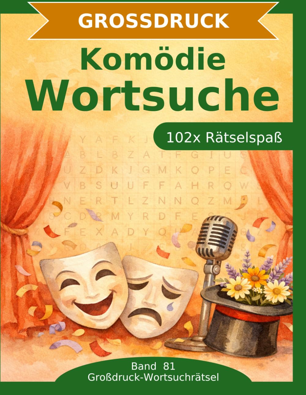 Komödie — Wortsuche in Großdruck: 102 Wortsuchrätsel mit extra großer Schrift | Gehirnjogging Komödie | Geschenkidee für Oma & Opa