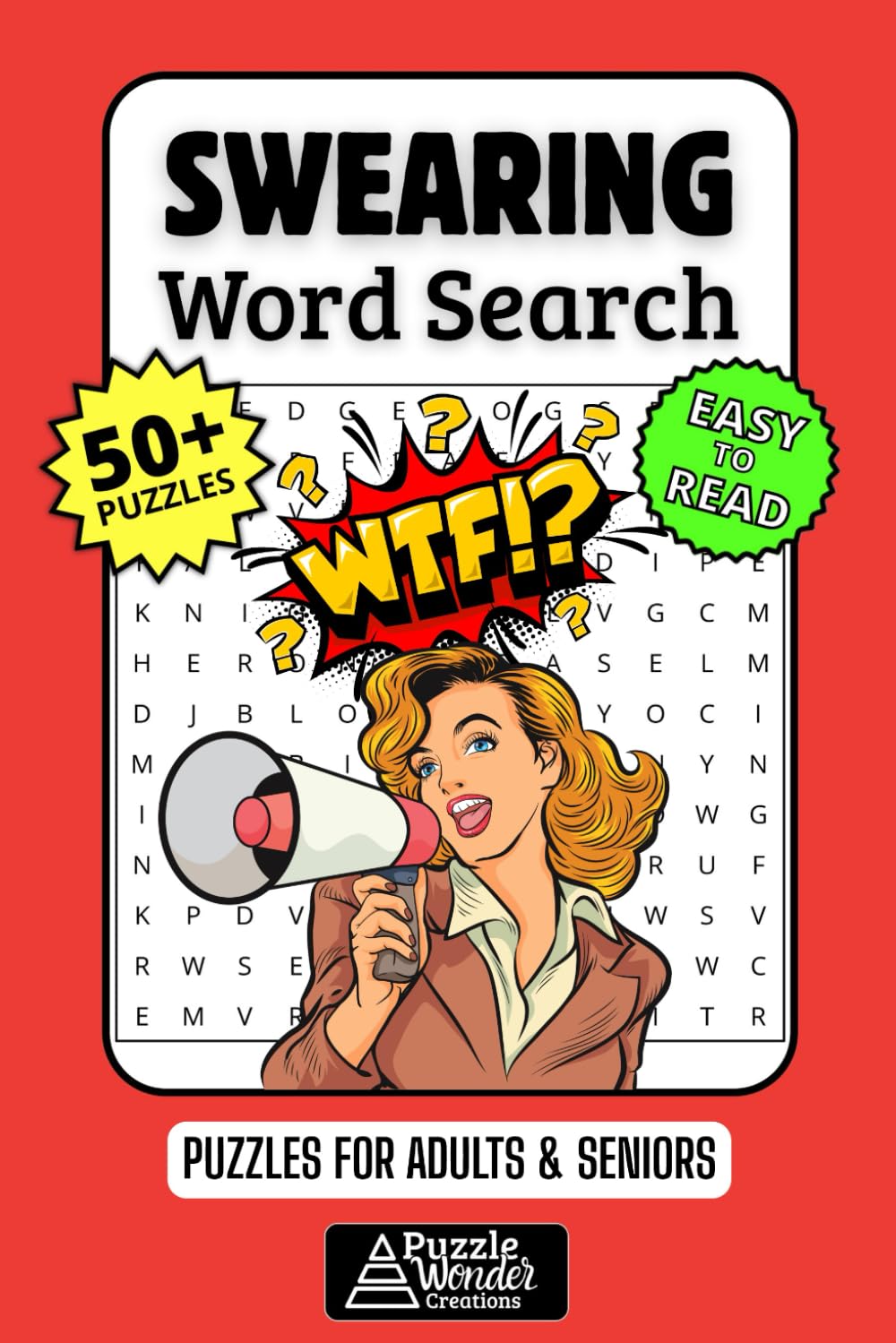 Swearing Word Search Puzzle Book: 50+ Fun & Easy-to-Read Cursing Puzzles Exploring Cuss Words, Profanity, Insults & Adult Humor, Funny Gift for People Who Love to Swear, Adults & Seniors