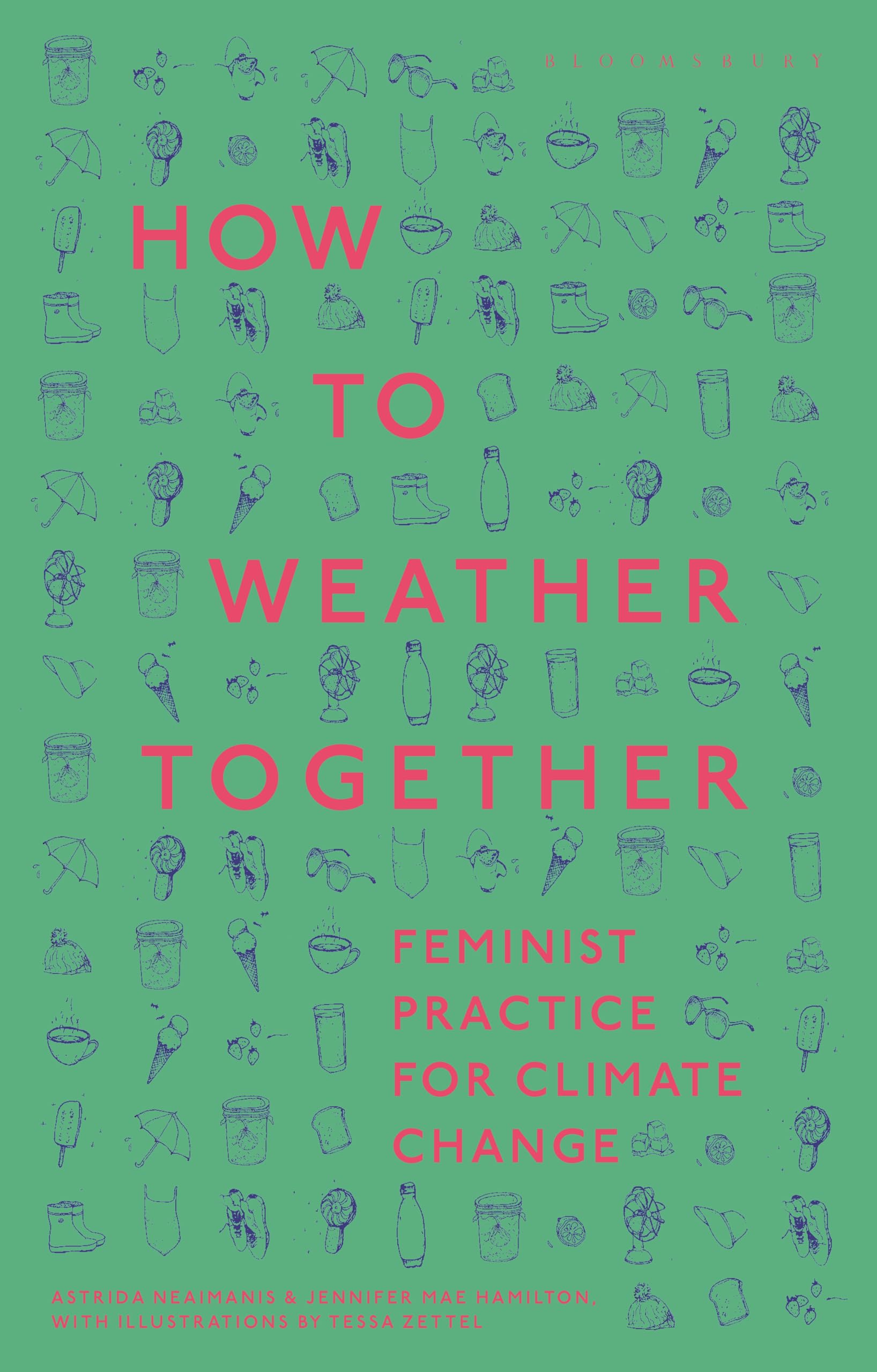 How to Weather Together: Feminist Practice for Climate Change (Environmental Cultures)