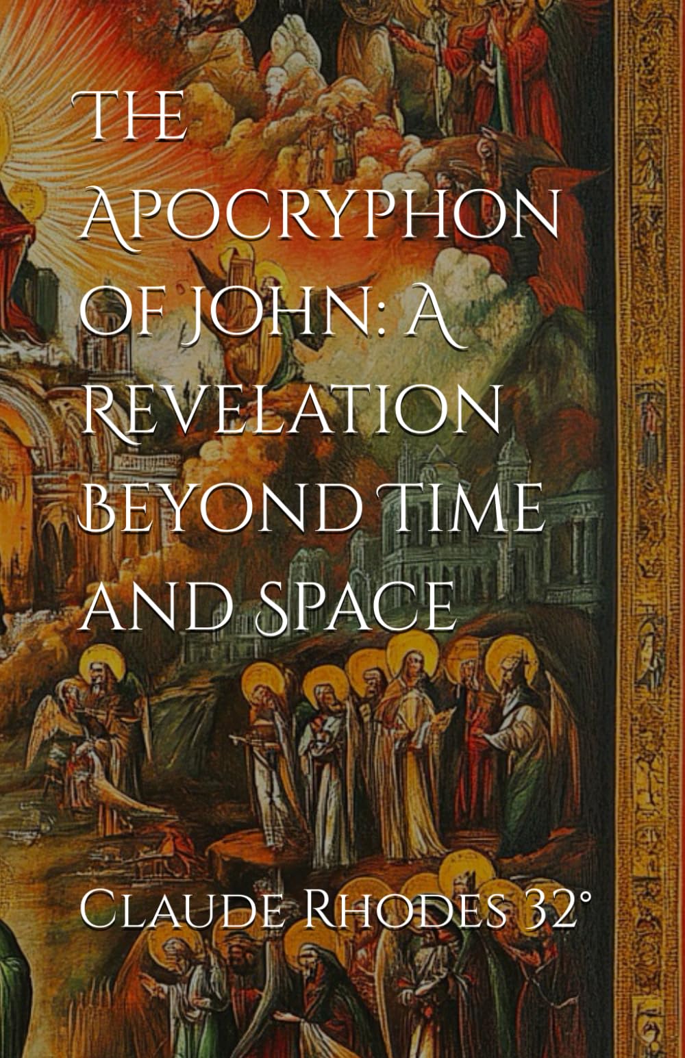 The Apocryphon of John: A Revelation Beyond Time and Space