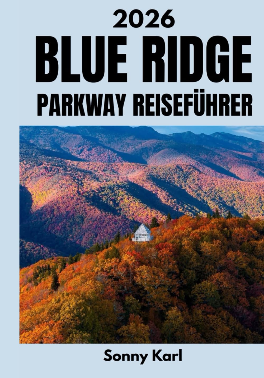 BLUE RIDGE PARKWAY REISEFÜHRER 2026